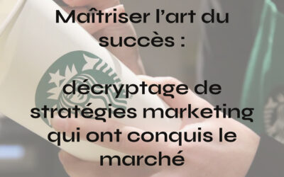 Maîtriser l’art du succès : décryptage de stratégies marketing qui ont conquis le marché